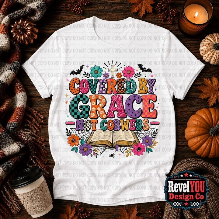 Covered by Grace not Cobwebs