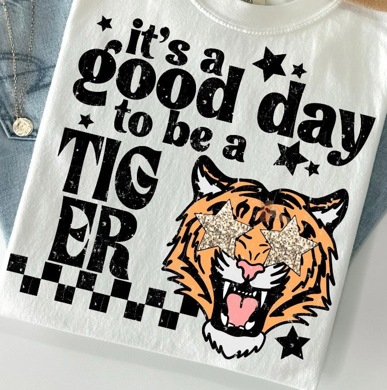 It's A Good Day to be a TIGER - White