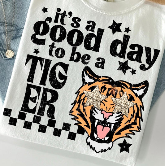 It's A Good Day to be a TIGER - White